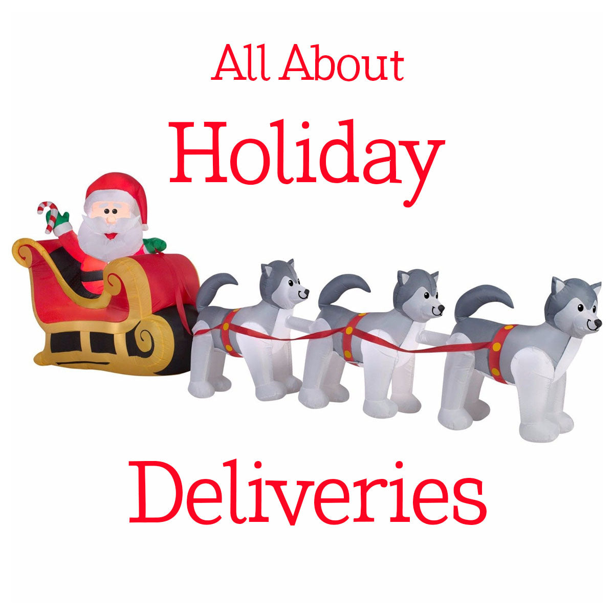 All About Holiday Deliveries