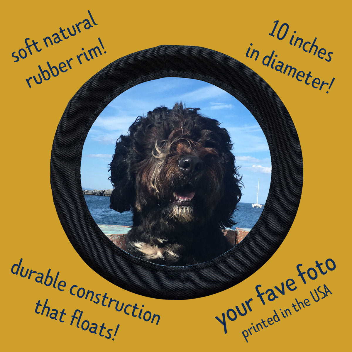 Features of the custom FotoFrisby Flying Disk Dog Toy - Soft rubber rim, durable construction and it floats!