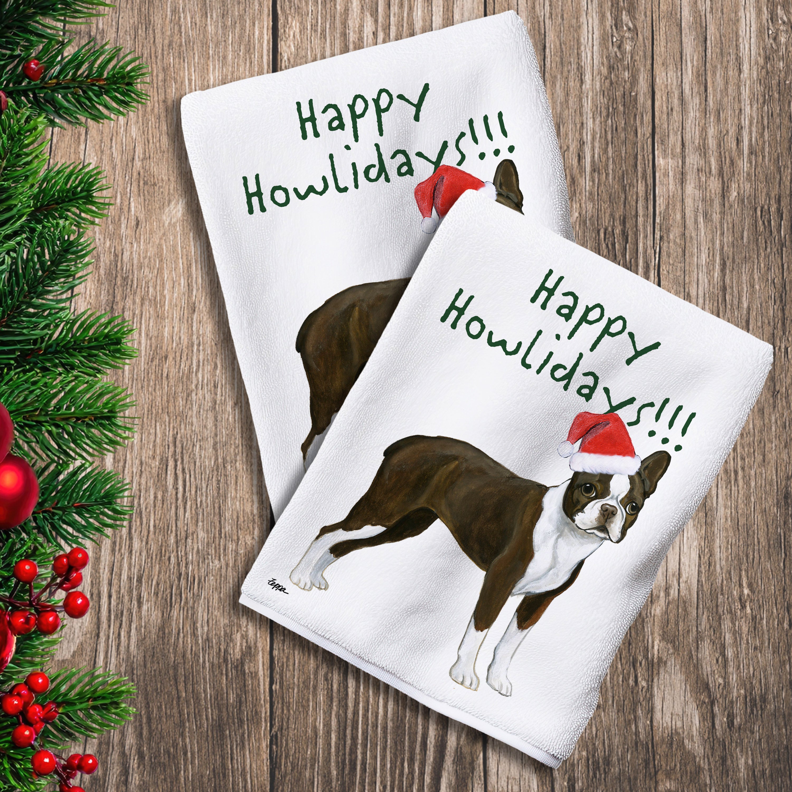 2 Kitchen Towels with a liver and white Boston Terrier in a Santa Hat and Happy Howlidays text.