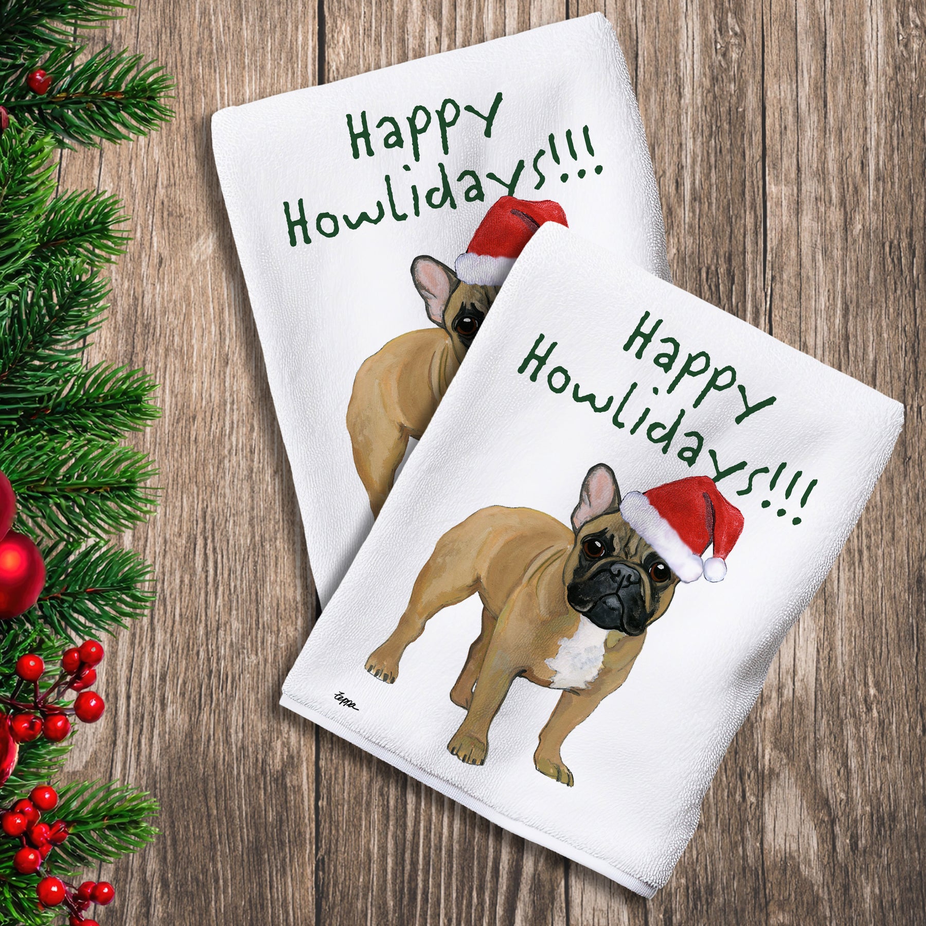 2 Kitchen Towels with a fawn French Bulldog in a Santa Hat and Happy Howlidays text. 