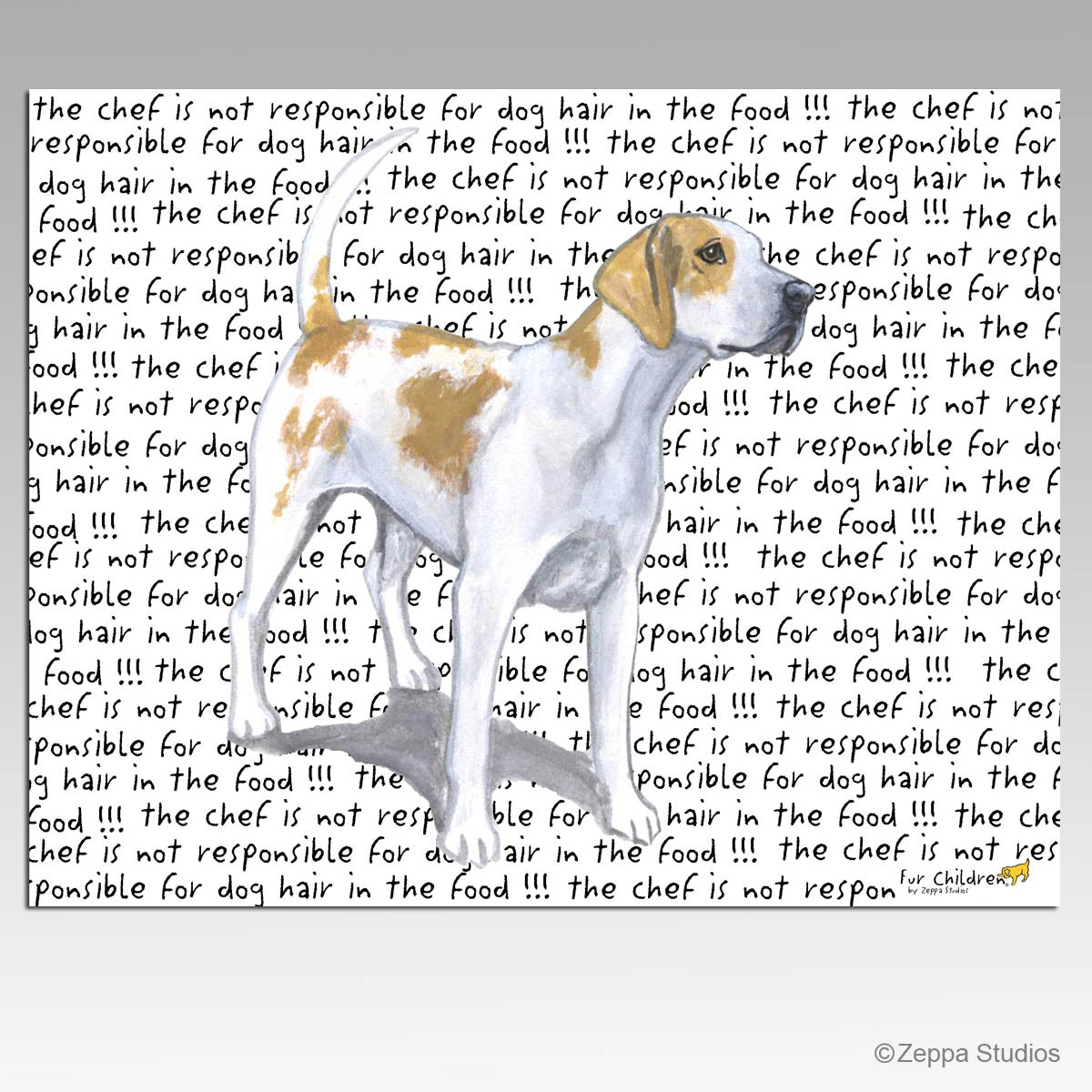 English Foxhound design chef is not responsible for dog hair in the food background glass cuttingboard