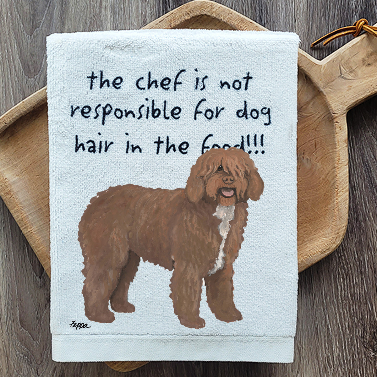 Spanish Water Dog design on a kitchen towel  with a funny saying.